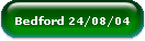Bedford 24/08/04
