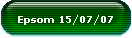 Epsom 15/07/07