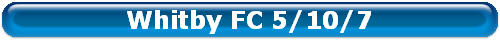Whitby FC 5/10/7